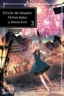If It's for My Daughter, I'd Even Defeat a Demon Lord: Volume 3 - eBook
