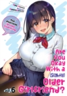 Are You Okay With a Slightly Older Girlfriend? Volume 6 - eBook
