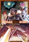 The Unwanted Undead Adventurer (Manga): Volume 3 - Book