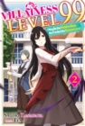 Villainess Level 99: I May Be the Hidden Boss but I'm Not the Demon Lord Act 2 (Light Novel) - eBook