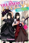 Villainess Level 99: I May Be the Hidden Boss but I'm Not the Demon Lord Act 3 (Light Novel) - eBook