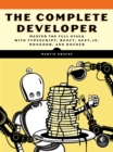 The Complete Developer : Master the Full Stack with TypeScript, React, Next.js, MongoDB, and Docker - Book