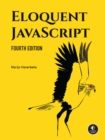 Eloquent JavaScript, 4th Edition : A Modern Introduction to Programming - Book