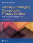 Leading & Managing Occupational Therapy Services : An Evidence-Based Approach - Book