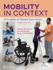 Mobility in Context : Principles of Patient Care Skills - Book