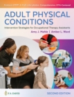 Adult Physical Conditions : Intervention Strategies for Occupational Therapy Assistants - Book