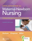 Davis Advantage for Maternal-Newborn Nursing : Critical Components of Nursing Care - Book