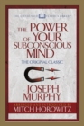 The Power of Your Subconscious Mind (Condensed Classics) : The Original Classic - Book