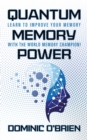 Quantum Memory Power : Learn to Improve Your Memory With the World Memory Champion! - Book