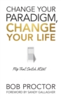 Change Your Paradigm, Change Your Life - Book