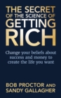 The Secret of The Science of Getting Rich : Change Your Beliefs About Success and Money to Create The Life You Want - Book