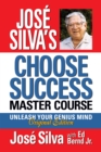 Jose Silva Choose Success Master Course : Unleash Your Genius Mind Original Edition - Book