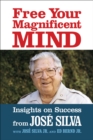 Free Your Magnificent Mind : Breakthrough Insights to Liberate Your Inner Potential - Book