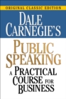 Dale Carnegie's Public Speaking : A Practical Course for Business - Book