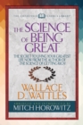 The Science of Being Great (Condensed Classics) : "The Secret to Living Your Greatest Life Now From the Author of The Science of Getting Rich - eBook