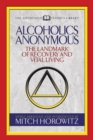 Alcoholics Anonymous (Condensed Classics) : The Landmark of Recovery and Vital Living - eBook