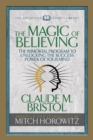 The Magic of Believing (Condensed Classics) : The Immortal Program to Unlocking the Success-Power of Your Mind - eBook