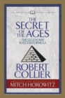 The Secret of the Ages (Condensed Classics) : The Legendary Success Formula - eBook