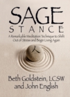 Sage Stance : A Remarkable Meditation Technique to Shift out of Stress and Begin Living Again - eBook