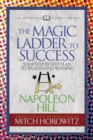 The Magic Ladder to Success (Condensed Classics) : Your-Step-By-Step Plan to Wealth and Winning - eBook