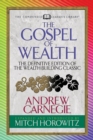 The Gospel of Wealth (Condensed Classics) : The Definitive Edition of the Wealth-Building Classic - eBook