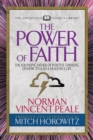 The Power of Faith (Condensed Classics) : The Founding Father of Positive Thinking on How to Lead a Healthful Life - eBook