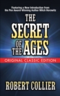 The Secret of the Ages (Original Classic Edition) - eBook