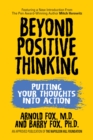 Beyond Positive Thinking : Putting Your Thoughts Into Action - eBook