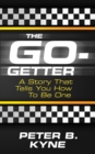The Go-Getter : A Story That Tells You How to Be One - eBook