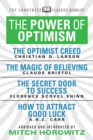 The Power of Optimism (Condensed Classics): The Optimist Creed; The Magic of Believing; The Secret Door to Success; How to Attract Good Luck : The Optimist Creed; The Magic of Believing; The Secret Do - eBook