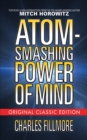 Atom-Smashing Power of Mind (Original Classic Edition) - eBook