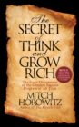 The Secret of Think and Grow Rich : The Inner Dimensions of the Greatest Success Program of All Time - eBook