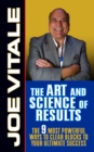 The Art and Science of Results : The 9 Most Powerful Ways to Clear Blocks to Your Ultimate Success - eBook
