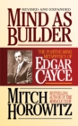 Mind As Builder : The Positive-Mind Metaphysics of Edgar Cayce - eBook