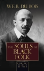 The Souls of Black Folk : Original Classic Edition - eBook