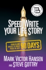 Speed Write Your Life Story : From Blank Spaces to Great Pages in Just 90 Days - eBook