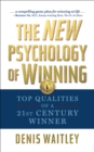 The New Psychology of Winning : Top Qualities of a 21st Century Winner - eBook