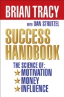 Brian Tracy's Success Handbook Box Set : The Science of Motivation, Money and Influence - eBook