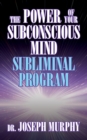 The Power of Your Subconscious Mind Subliminal Program - eBook