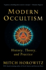 Modern Occultism : History, Theory, and Practice - eBook