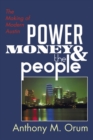 Power, Money and the People : The Making of Modern Austin - eBook