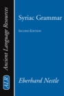 Syriac Grammar with Bibliography, Chrestomathy and Glossary - eBook