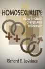 Homosexuality: How Should Christians Respond? - eBook