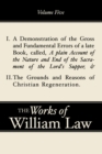 A Demonstration of the Errors of a Late Book and The Grounds and Reasons of Christian Regeneration, Volume 5 - eBook