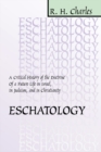 Eschatology : A Critical History of the Doctrine of a Future Life in Israel, in Judaism, and in Christianity - eBook