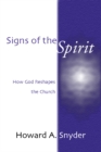 Signs of the Spirit : How God Reshapes the Church - eBook