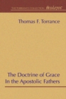 The Doctrine of Grace in the Apostolic Fathers - eBook