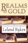 Realms of Gold : The Classics in Christian Perspective - eBook