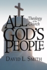 All God's People : A Theology of the Church - eBook