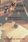 The Motives of Eloquence : Literary Rhetoric in the Renaissance - eBook